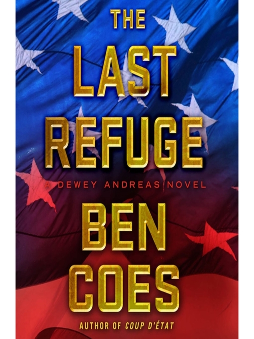 Title details for The Last Refuge by Ben Coes - Wait list